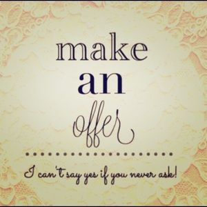 Go ahead! Make an offer!